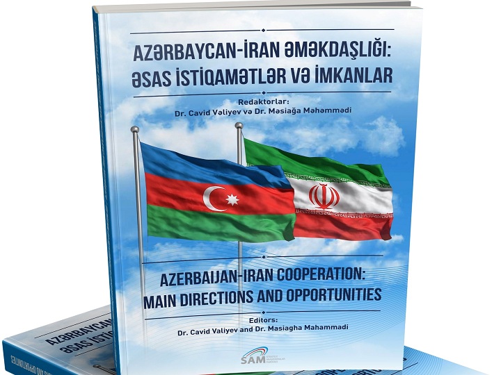 SAM Azərbaycan-İran əməkdaşlığına dair kitab nəşr edib
