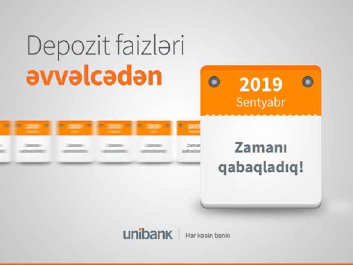 Unibank-da yeni depozit növü: depozit hesabı aç, illik faizləri həmin gün götür