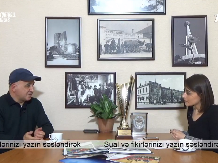 Şahin Diniyev: Azərbaycan futbolunda bir çox problemlər var  – VİDEO