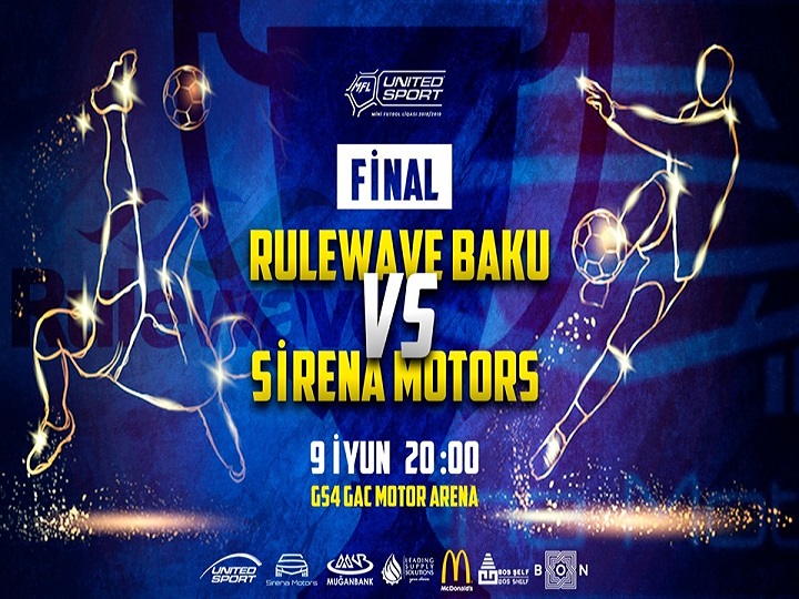 United Sport MFL 2018/19-da möhtəşəm final: “Rulewave Baku” “Sirena Motors”a qarşı