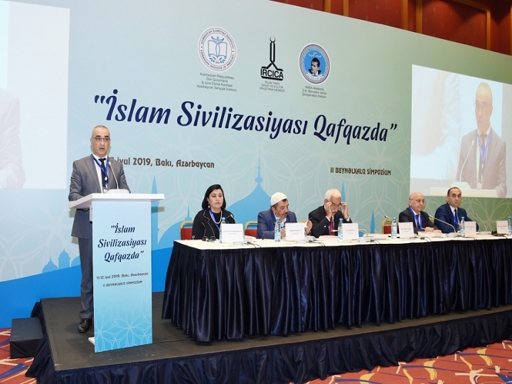 Bakıda “İslam sivilizasiyası Qafqazda” II Beynəlxalq Simpoziumu keçirilir - YENİLƏNİB