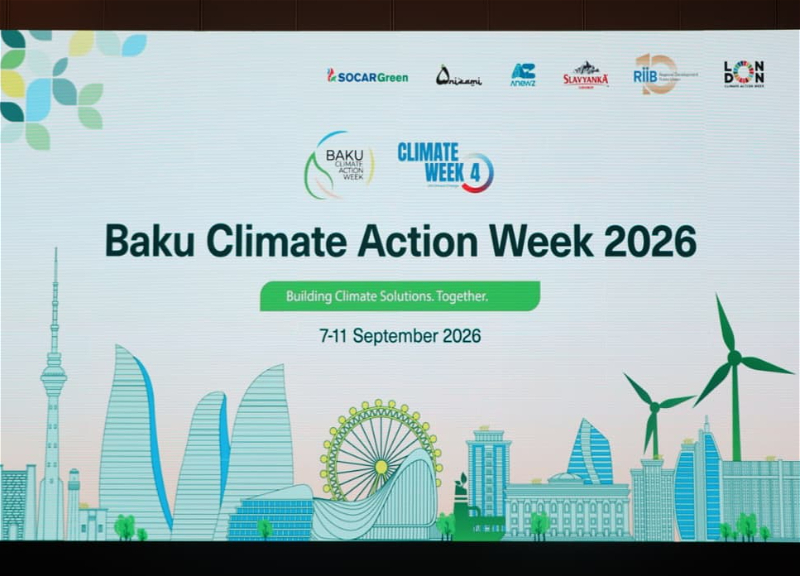 В Баку стартуют IV Климатическая неделя и Baku Climate Action Week 2026