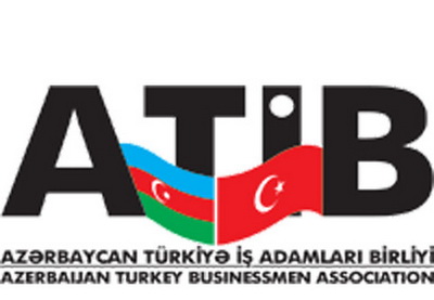 ATİB призывает турецких бизнесменов активней инвестировать в экономику Азербайджана