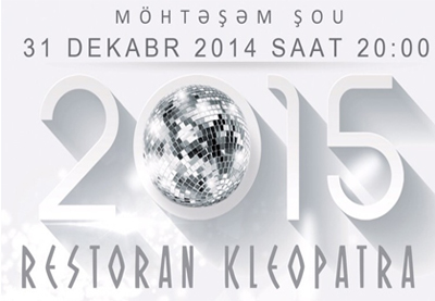 Ресторан Kleopatra приглашает встретить Новый год вместе с азербайджанскими звездами – ФОТО