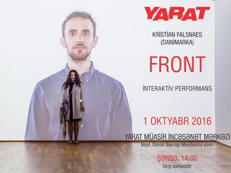 YARAT представит уникальный интерактивный перформанс датского художника Кристиана Фалснаеса «Фронт» - ФОТО