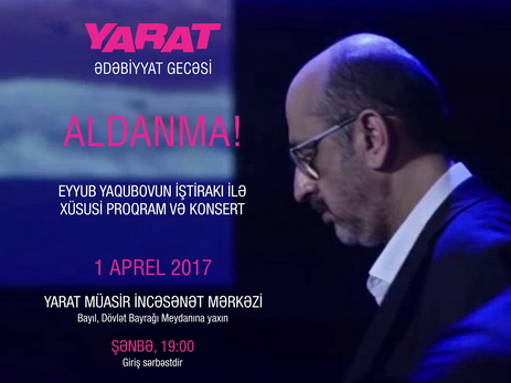 YARAT проведет литературную ночь с участием Эйюба Ягубова – ФОТО